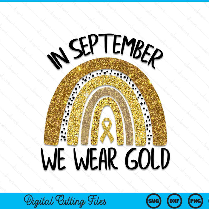 In September we wear gold childhood cancer awareness SVG cut file