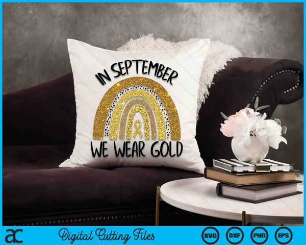 In September We Wear Gold Childhood Cancer Awareness SVG PNG Digital Cutting Files