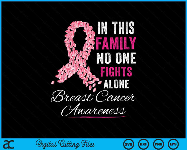 In this family no one fight alone breast cancer awareness SVG cut file
