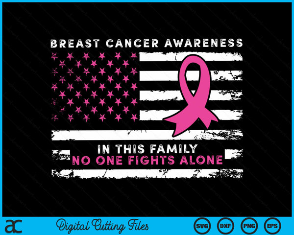 In this family nobody fights alone pink ribbon breast cancer awareness SVG cut file