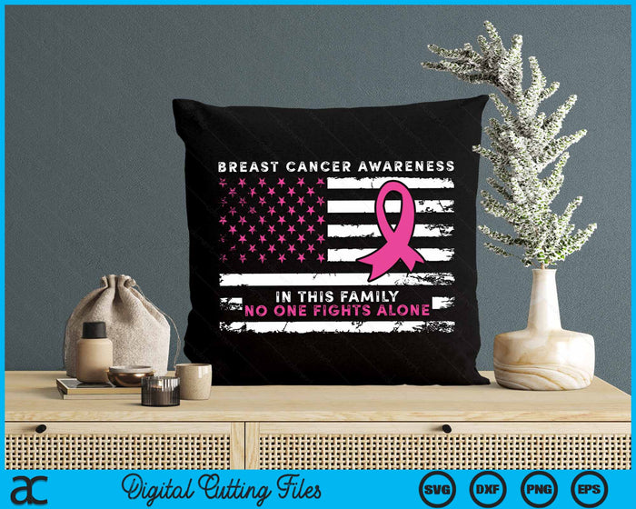 In This Family Nobody Fights Alone Pink Ribbon Breast Cancer Awareness SVG PNG Digital Cutting File