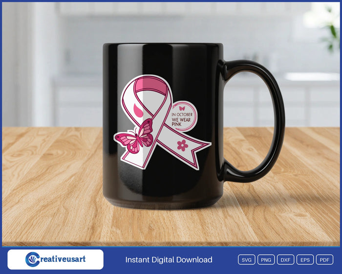In October We Wear Pink butterfly ribbon SVG design on a black coffee mug