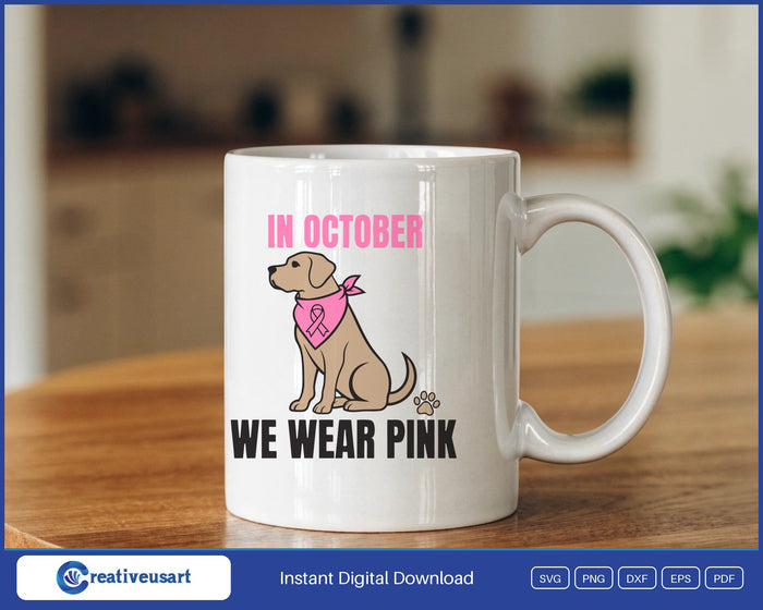In October We Wear Pink Dog Bandana Breast Cancer SVG design on a white coffee mug