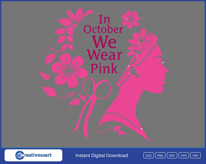 In October We Wear Pink floral woman silhouette SVG design on black background