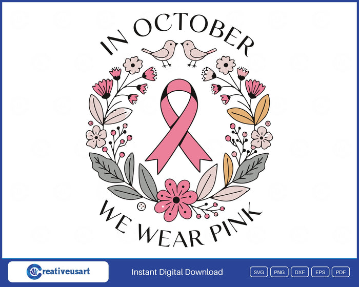 In October We Wear Pink, a pink ribbon inside a folk wreath of flowers and two birds SVG design on a white background
