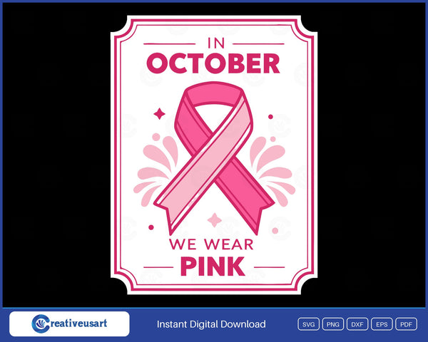 In October We Wear Pink framed ribbon breast cancer SVG design on black background
