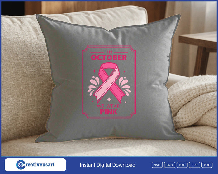 In October We Wear Pink framed ribbon SVG design on a black throw pillow