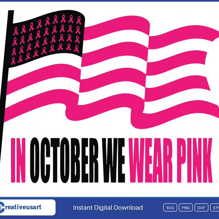 In October We Wear Pink with a waving pink striped flag full of small ribbons, breast cancer awareness SVG cut file design