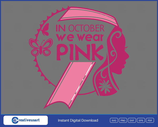 In October We Wear Pink woman profile breast cancer SVG design on black background