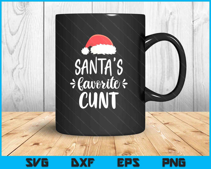 Inappropriate Christmas Gift For Women Santas Favorite Cunt SVG PNG Digital Printable Files
