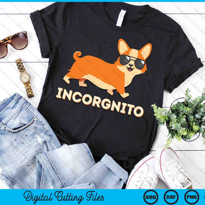 Incorgnito - Funny Welsh Corgi Owner Dog Lover SVG PNG Digital Printable Files