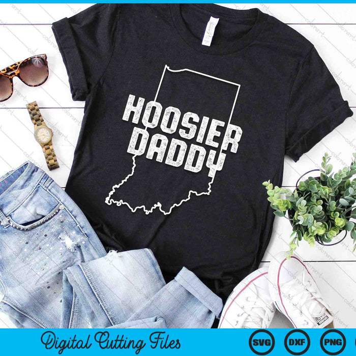 Indiana Hoosier Daddy SVG PNG Digital Printable Files