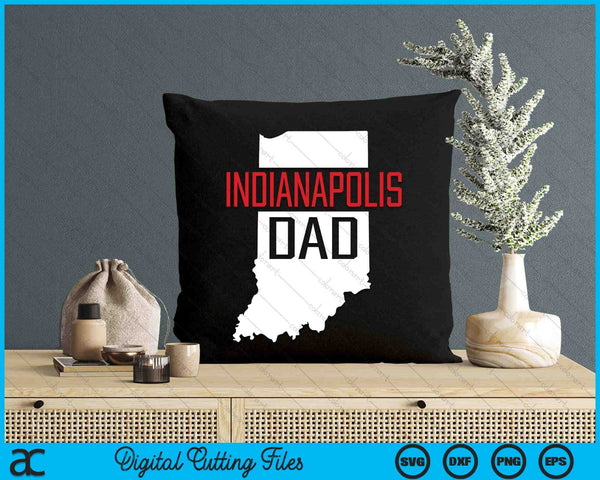 Indianapolis Dad Indiana State Map SVG PNG Digital Printable Files