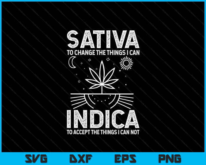 Indica Sativa Meme Funny Weed 420 Cannabis Clothing Stone SVG PNG Digital Printable Files