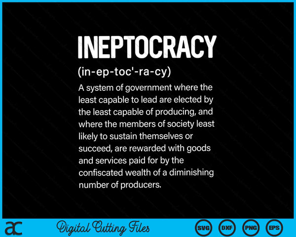 Ineptocracy Definition Quote Funny Political SVG PNG Digital Cutting Files