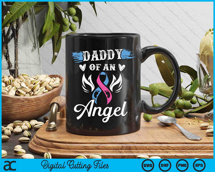 Infant Loss Daddy Of Angel Pregnancy Baby Miscarriage SVG PNG Digital Cutting Files