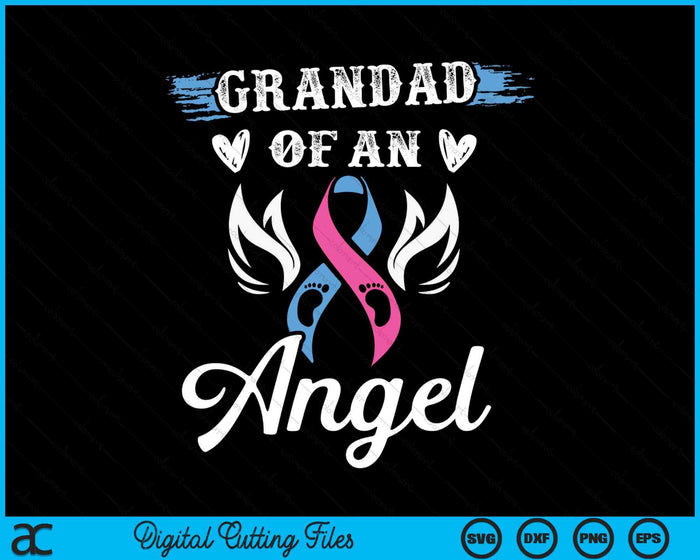 Infant Loss Grandad Of Angel Pregnancy Baby Miscarriage SVG PNG Digital Cutting Files