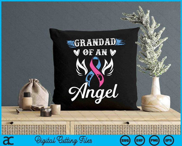 Infant Loss Grandad Of Angel Pregnancy Baby Miscarriage SVG PNG Digital Cutting Files