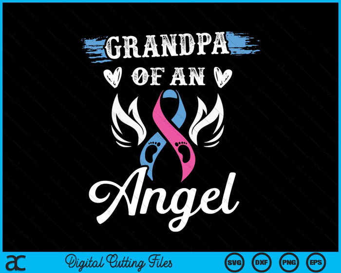 Infant Loss Grandpa Of Angel Pregnancy Baby Miscarriage SVG PNG Digital Cutting Files