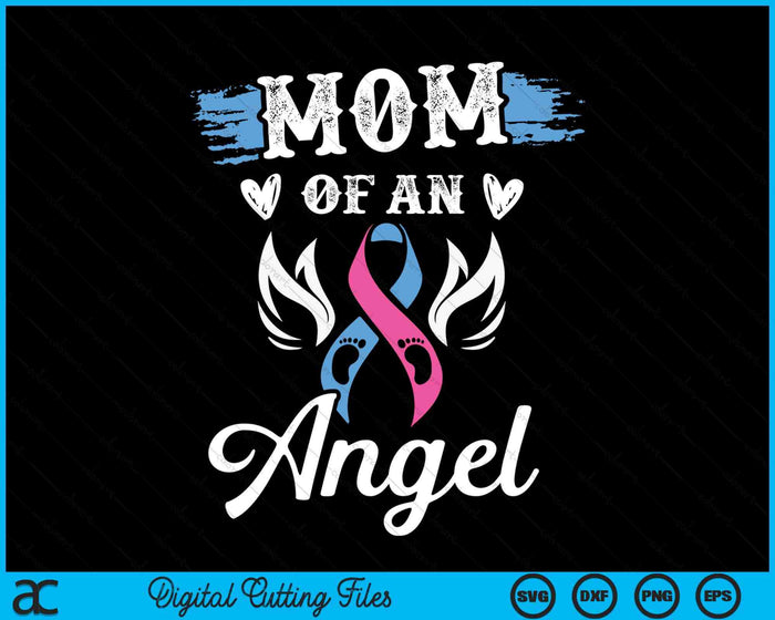 Infant Loss Mom Of Angel Pregnancy Baby Miscarriage SVG PNG Digital Cutting Files