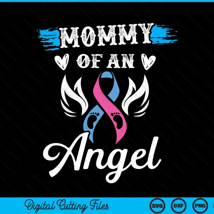 Infant loss mommy of angel pregnancy baby miscarriage SVG cut file