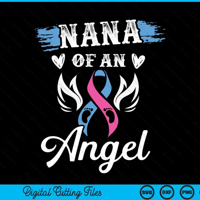 Infant loss nana of angel pregnancy baby miscarriage SVG cut file