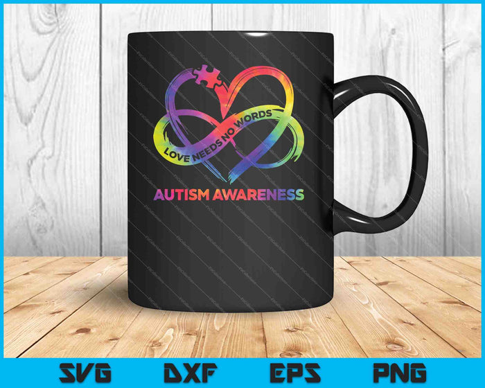 Amor La conciencia del autismo no necesita palabras Tie Dye SVG PNG Cortar archivos imprimibles