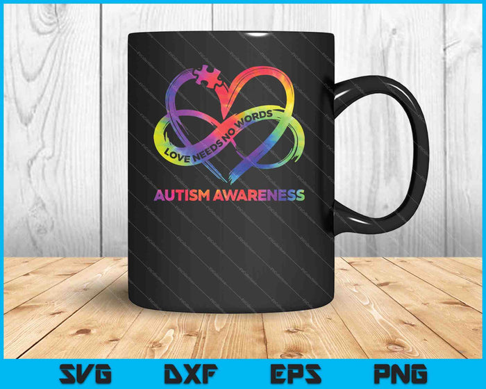 Love Autism Awareness Needs No Words Tie Dye SVG PNG Cutting Printable Files