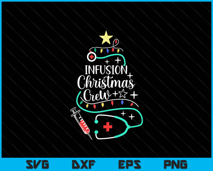 Infusion Christmas Crew Chemotherapy Infusion Nurse Techs SVG PNG Digital Printable Files