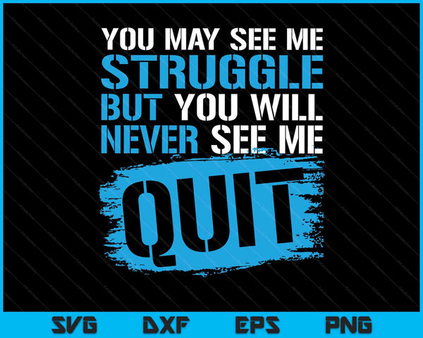 Inspiring workout inspiration motivational saying SVG cut file
