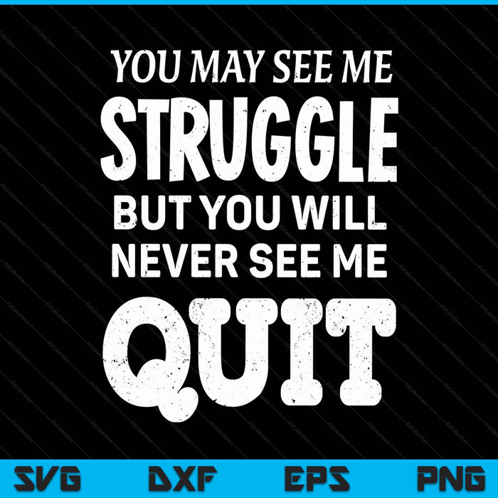 Inspiring workout inspiration motivational saying SVG cut file