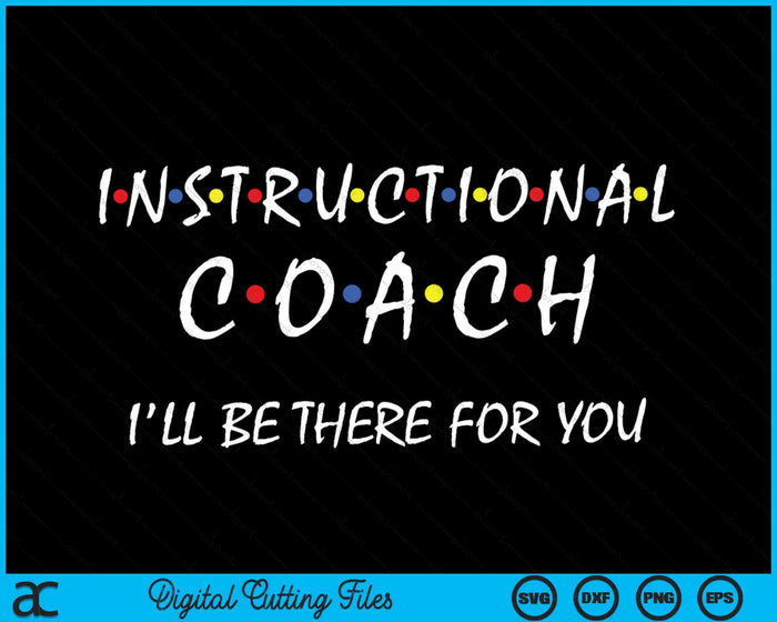 Instructiecoach Ik zal er voor je zijn Leraren die SVG PNG digitale snijbestanden coachen