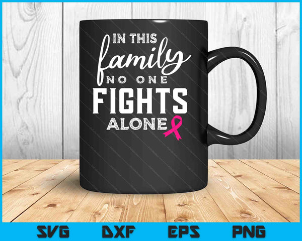 In deze familie vecht niemand alleen borstkanker SVG PNG digitale snijbestanden