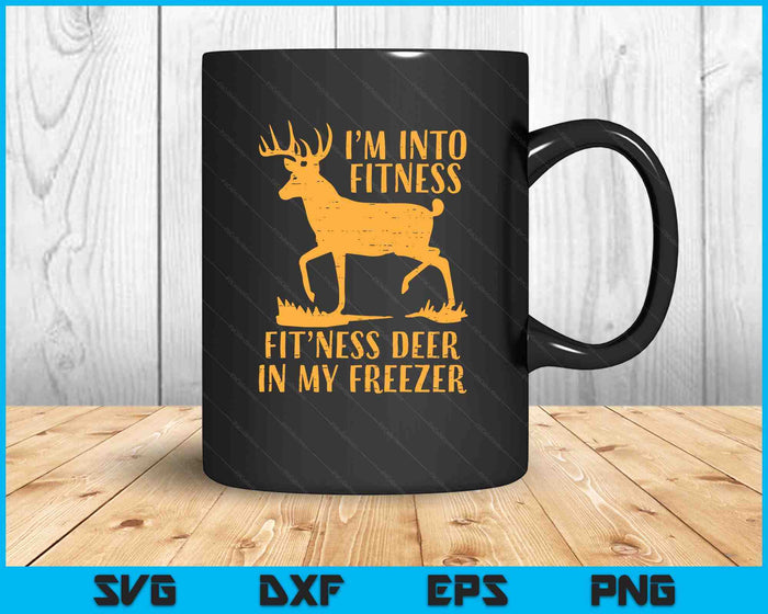 Into Fitness Fit Ness Deer Freezer Funny Hunting SVG PNG Digital Printable Files