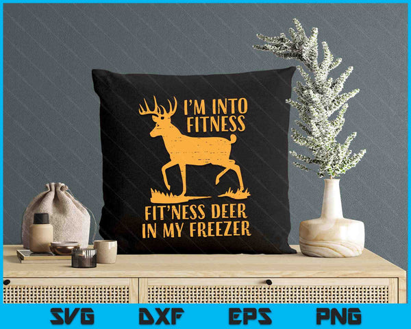 Into Fitness Fit Ness Deer Freezer Funny Hunting SVG PNG Digital Printable Files