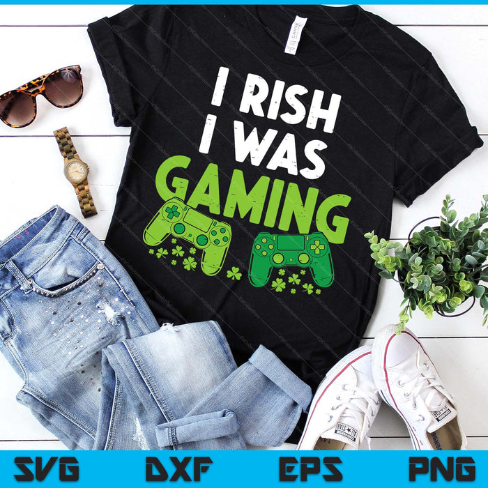 Irish I Was Gaming Funny St Patricks Day Gamer SVG PNG Digital Printable Files