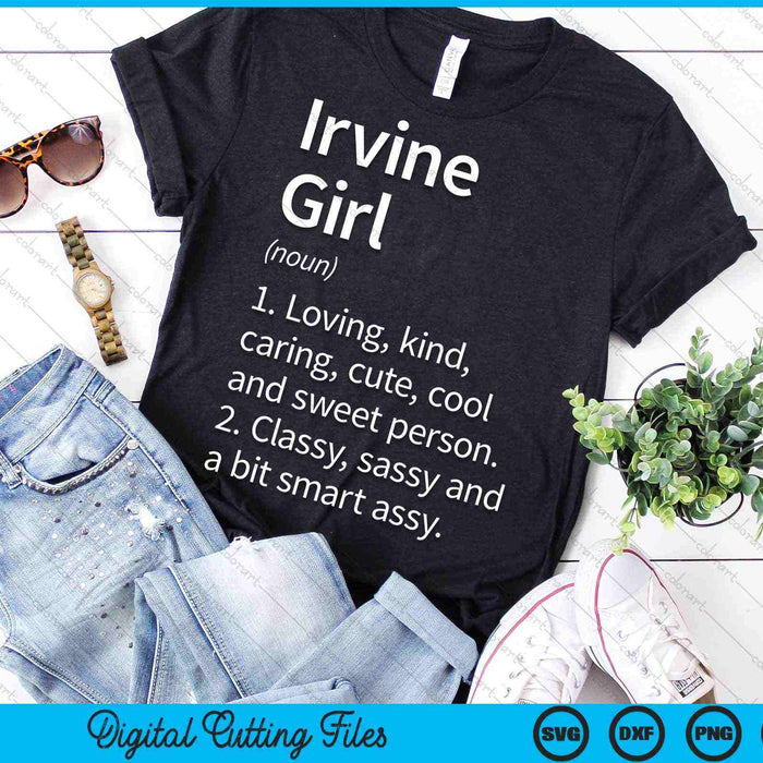 Irvine Girl CA California Funny City Home Roots SVG PNG Cortar archivos imprimibles