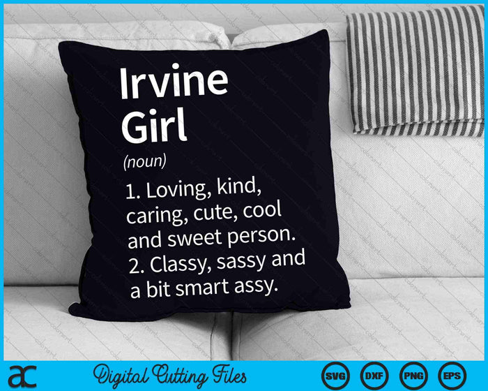 Irvine Girl CA California Funny City Home Roots SVG PNG Cortar archivos imprimibles