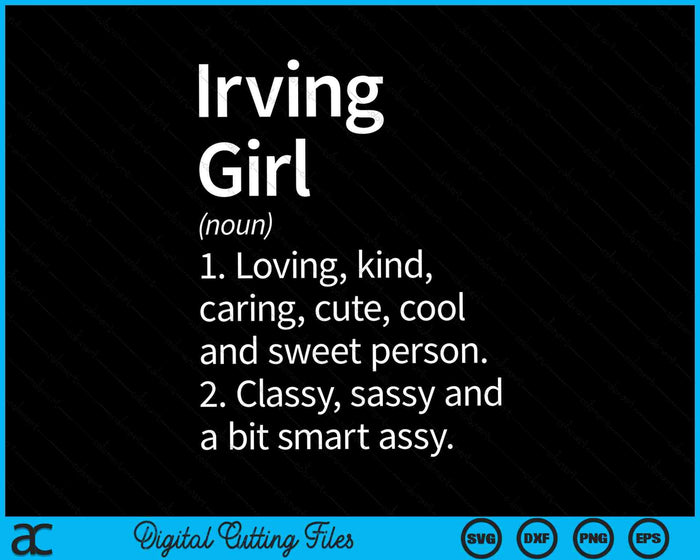 Irving Girl TX Texas Home Roots SVG PNG Archivo de corte digital