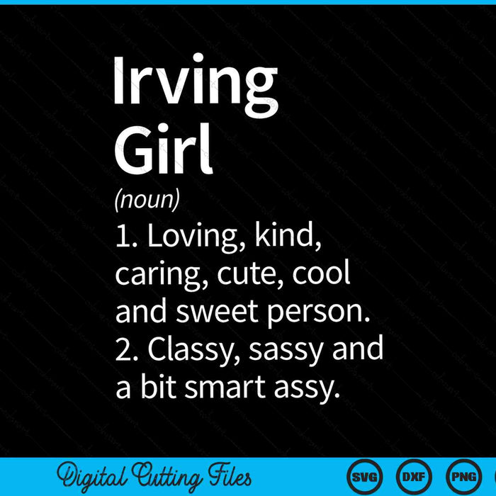 Irving Girl TX Texas Home Roots SVG PNG Archivo de corte digital