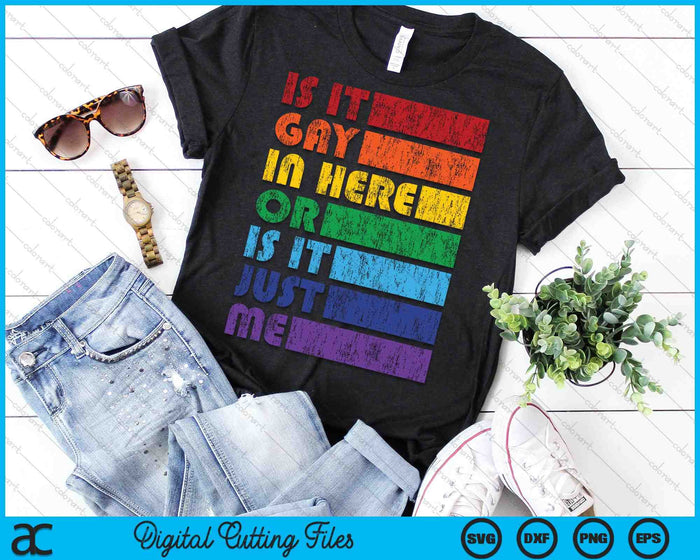 Is It Gay In Here for LGBTQ Pride SVG PNG Cutting Printable Files