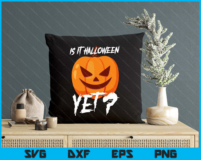 Is It Halloween Yet Halfway To Halloween SVG PNG Digital Cutting File