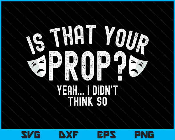 Is that your prop stage manager SVG cut file