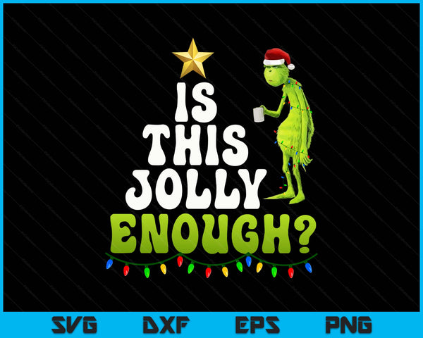 Is This Jolly Enough Green Merry Christmas Tree Light Funny SVG PNG Digital Printable Files
