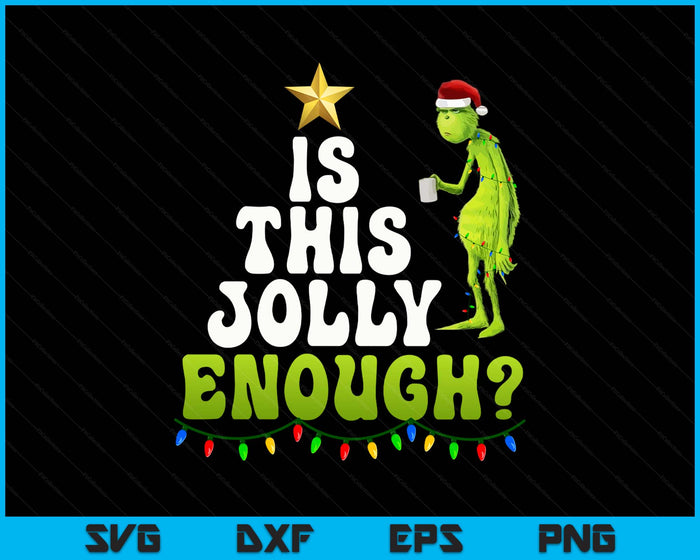 Is This Jolly Enough Green Merry Christmas Tree Light Funny SVG PNG Digital Printable Files