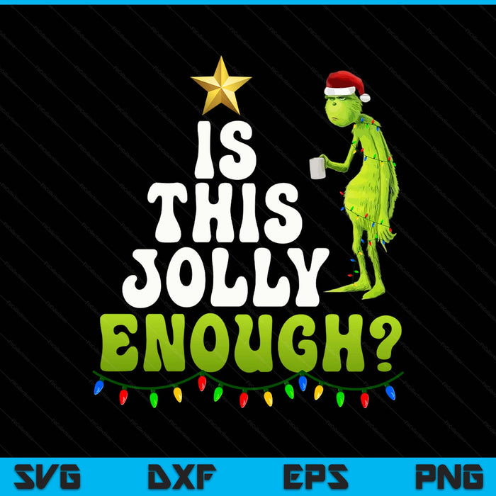 Is This Jolly Enough Green Merry Christmas Tree Light Funny SVG PNG Digital Printable Files