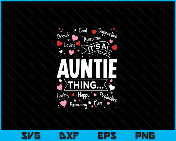 It's A Auntle Thing Sayings Cute Grandma Mothers Day SVG PNG Digital Cutting Files