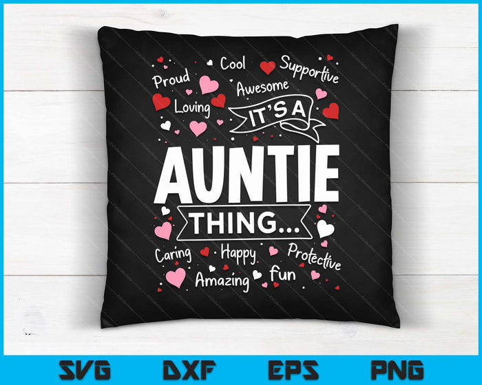 It's A Auntle Thing Sayings Cute Grandma Mothers Day SVG PNG Digital Cutting Files