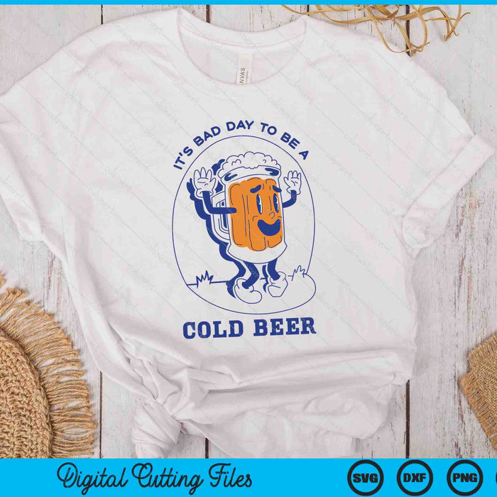 It's A Bad Day To Be A Cold Beer Drinking Police SVG PNG Digital Cutting Files