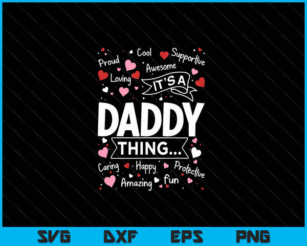 It's A Daddy Thing Sayings Cute Grandpa Fathers Day SVG PNG Digital Cutting Files